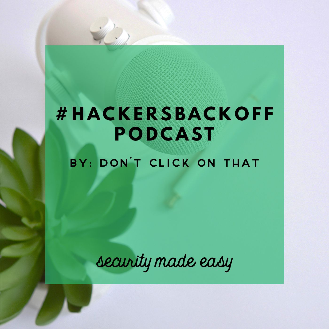 #hackersbackoff - Security Made Easy