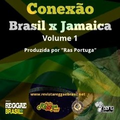 Conexão Brasil x Jamaica Vol. 1