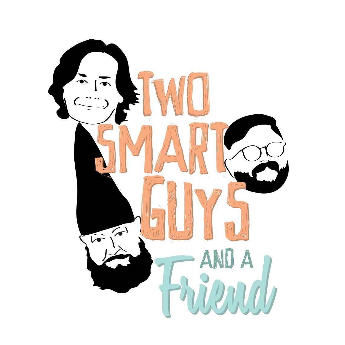 Two Smart Guys and a Friend - podcast cover