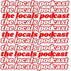 The Locals Podcast