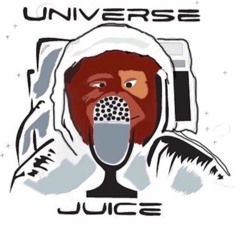 The Universe Juice Podcast