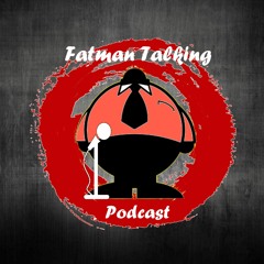 Fatman Talking Podcast