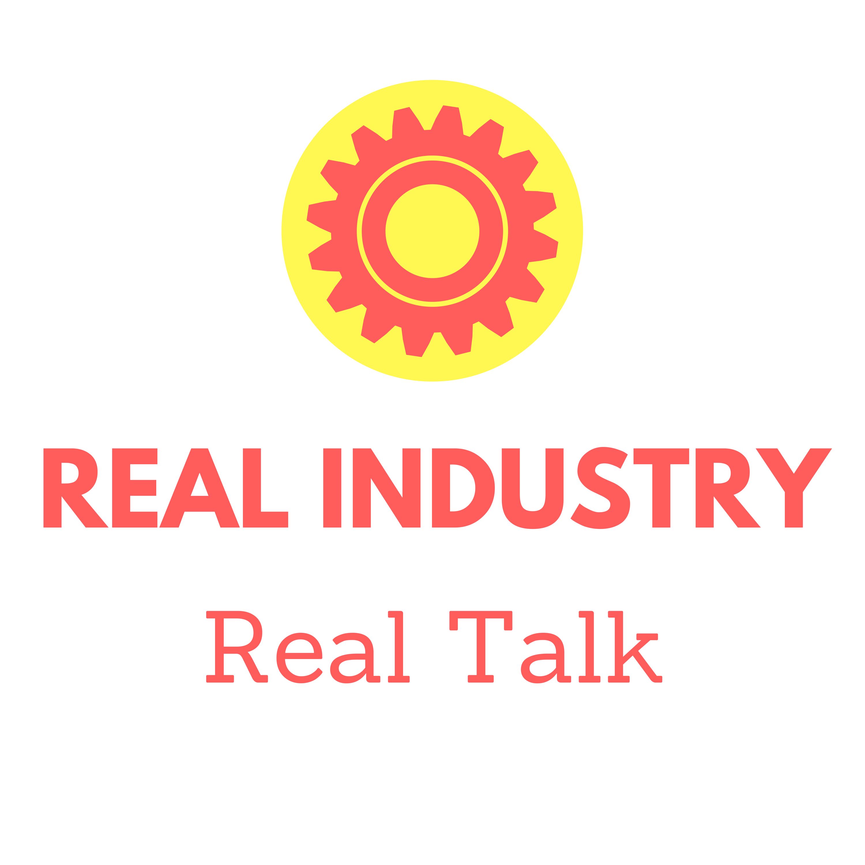 Real Industry, Real Talk
