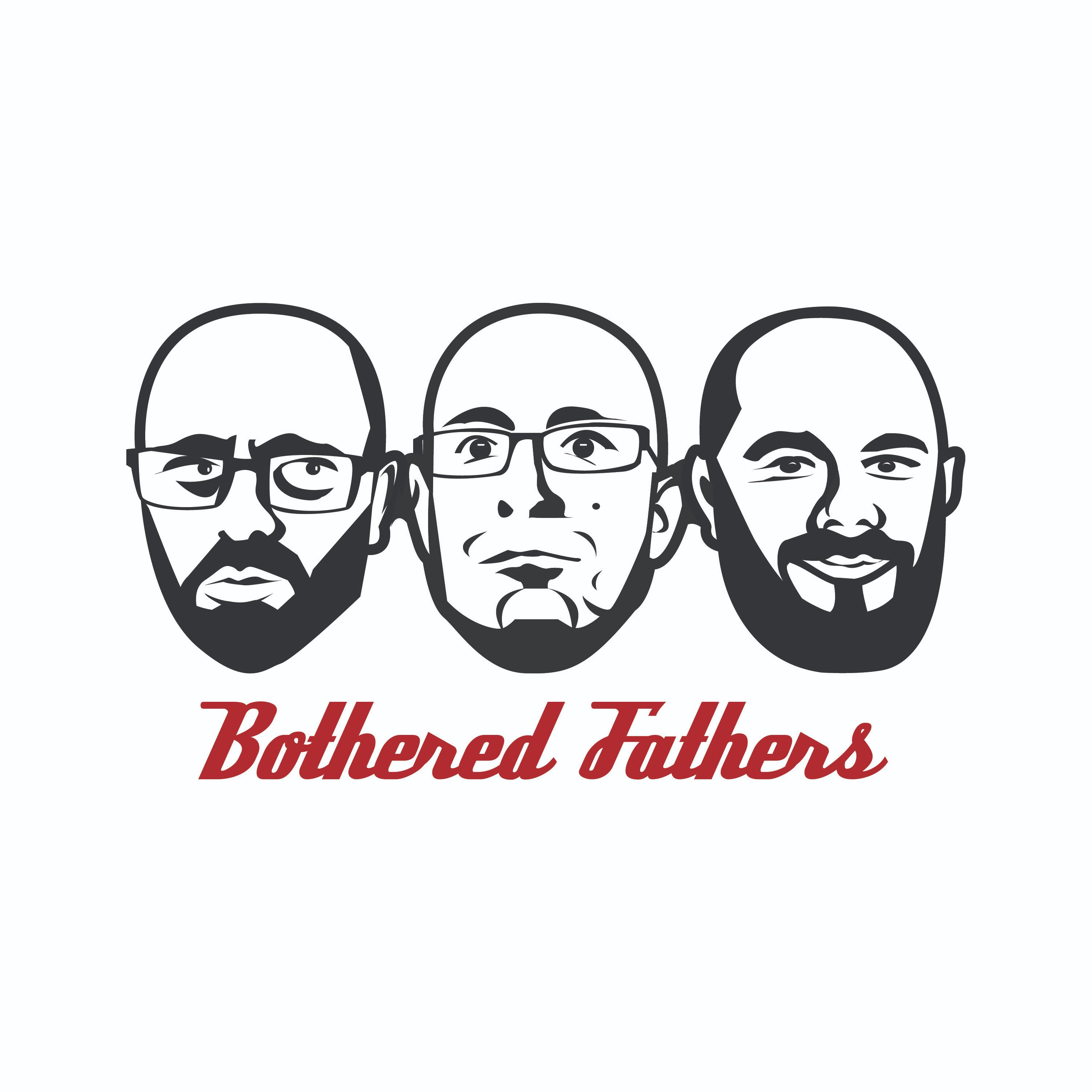 Bothered Fathers