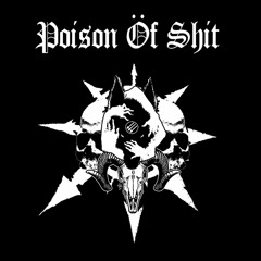 Poison Of Shit