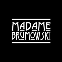 Madame Brumowski