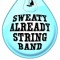 Sweaty Already String Band