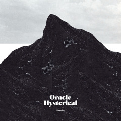 Oracle Hysterical