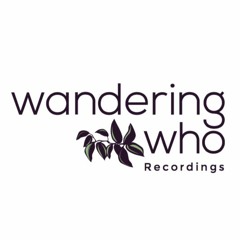Wandering Who