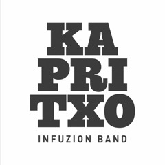 KAPRITXO (Infuzion Band)
