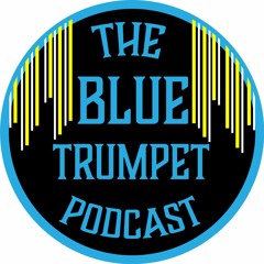 The Blue Trumpet Podcast