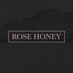 Rose Honey