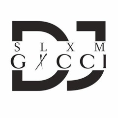 DjSlxmGucci
