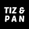tiz & pan