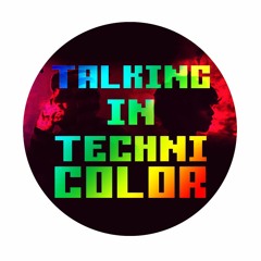 Talking In Technicolor