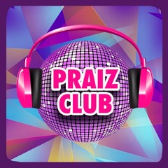 DJ PRAIZ CLUB