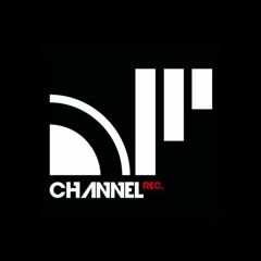 Channel Recordings