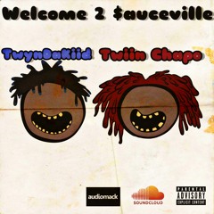 TwiinChapo&TwynDaKiid