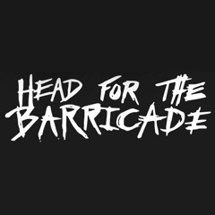 Head For The Barricade