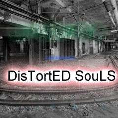 DisTortED SouLS