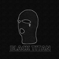 /BLACK TITAN/