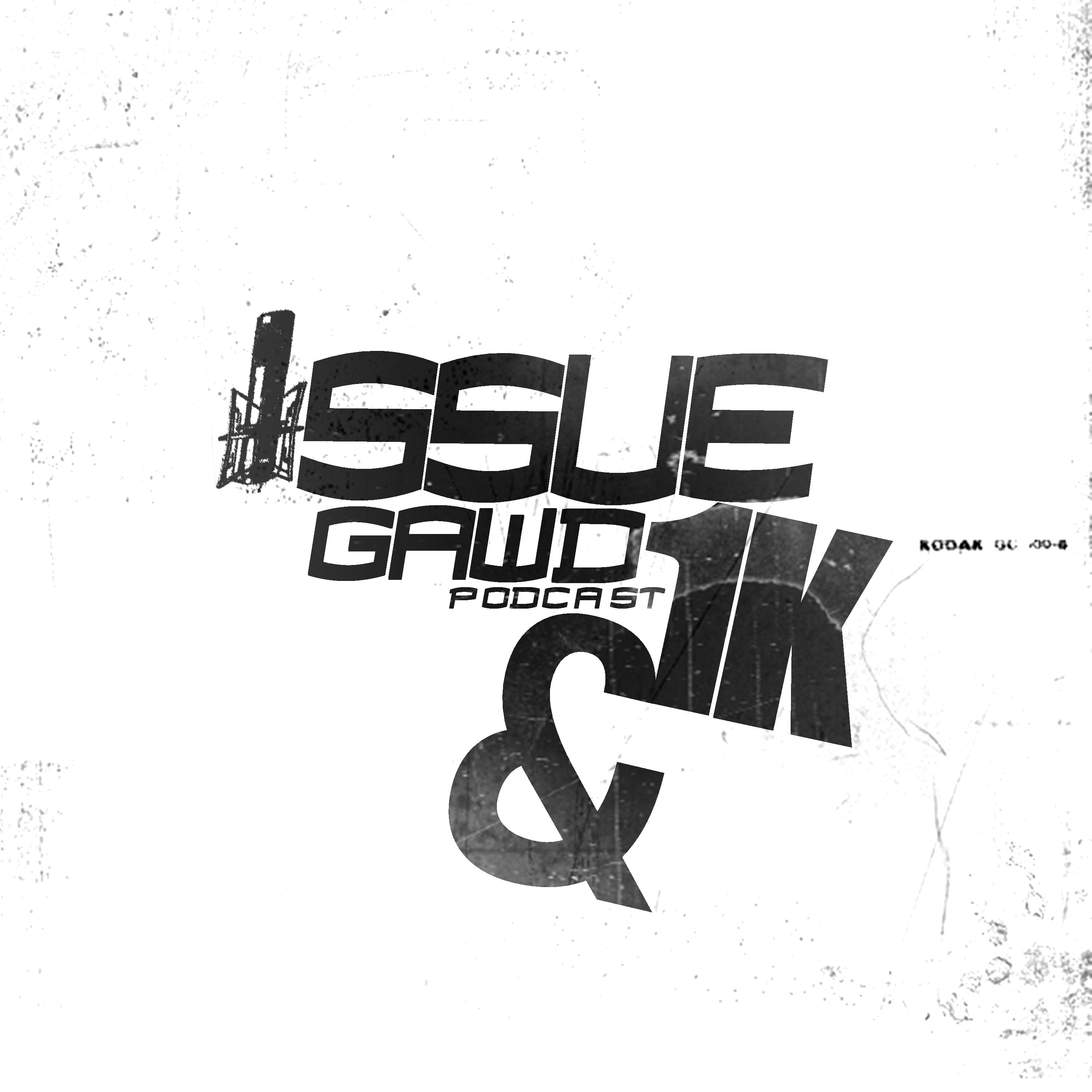 Issue Gawd & 1K Podcast podcast artwork