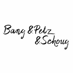 Bang&Petz&Schoug