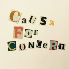 Cause For Concern