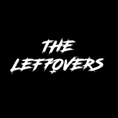 The Lef7overs