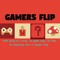 Gamers Flip