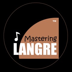 LANGRE MASTERING