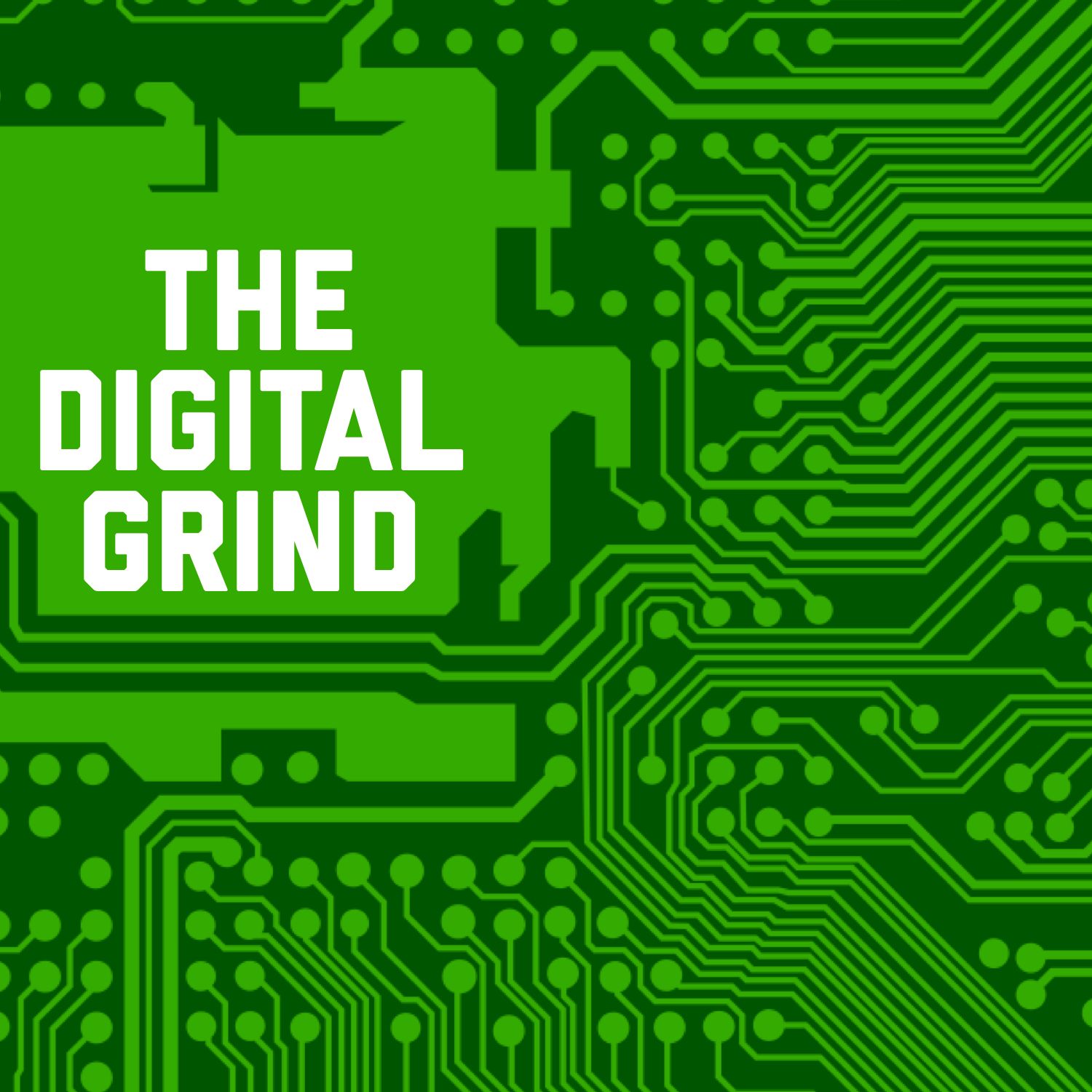 The Digital Grind