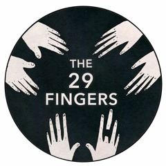 The 29 Fingers