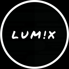 LUM!X [Remix/Bootlegs]