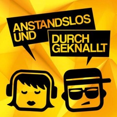 Anstandslos & Durchgeknallt