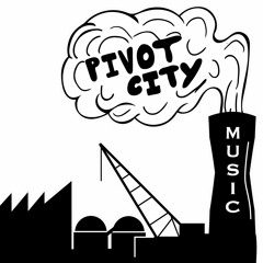 Pivot City Music