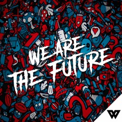 We Are The Future