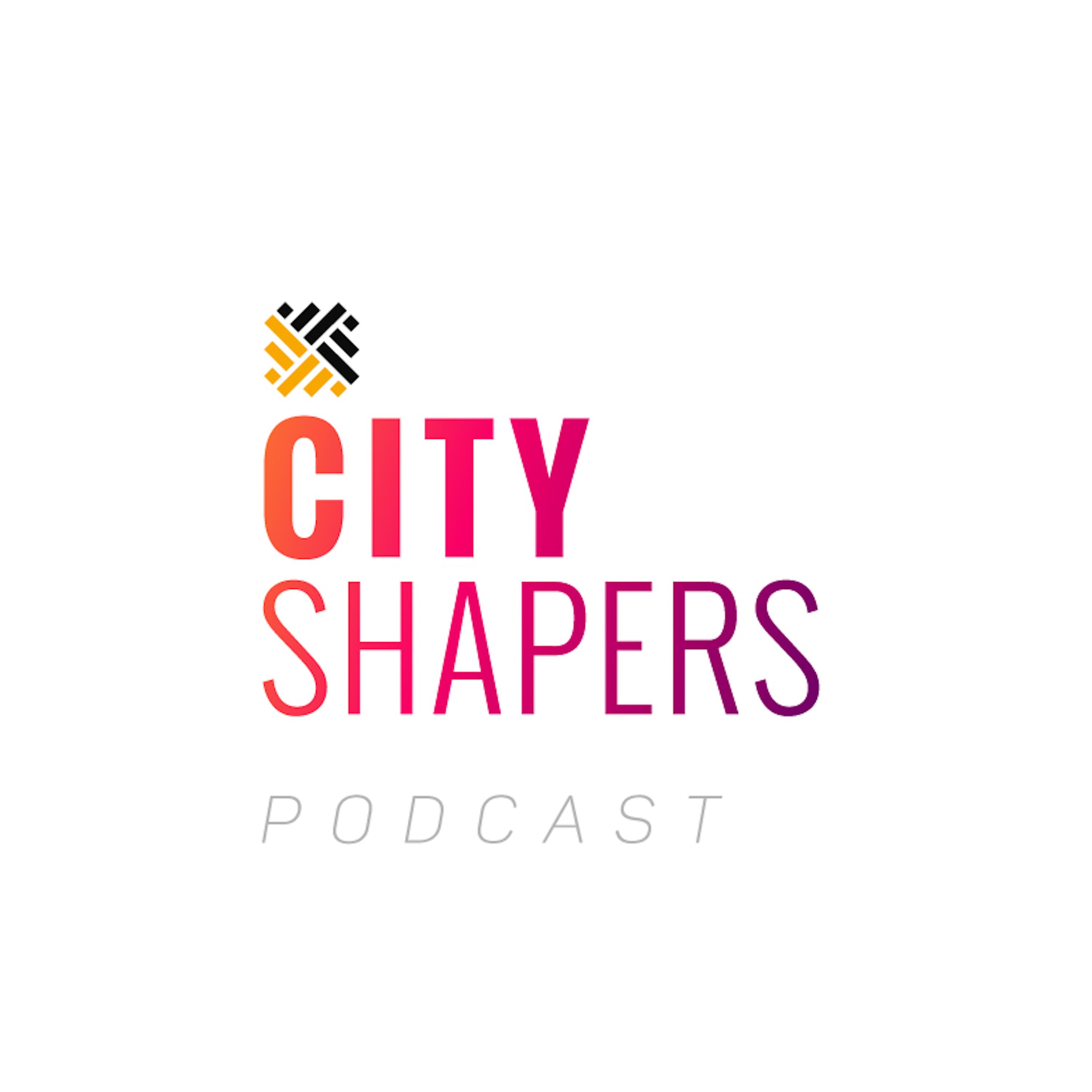 City Shapers Podcast