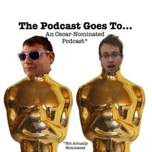 The Podcast Goes To...’s avatar