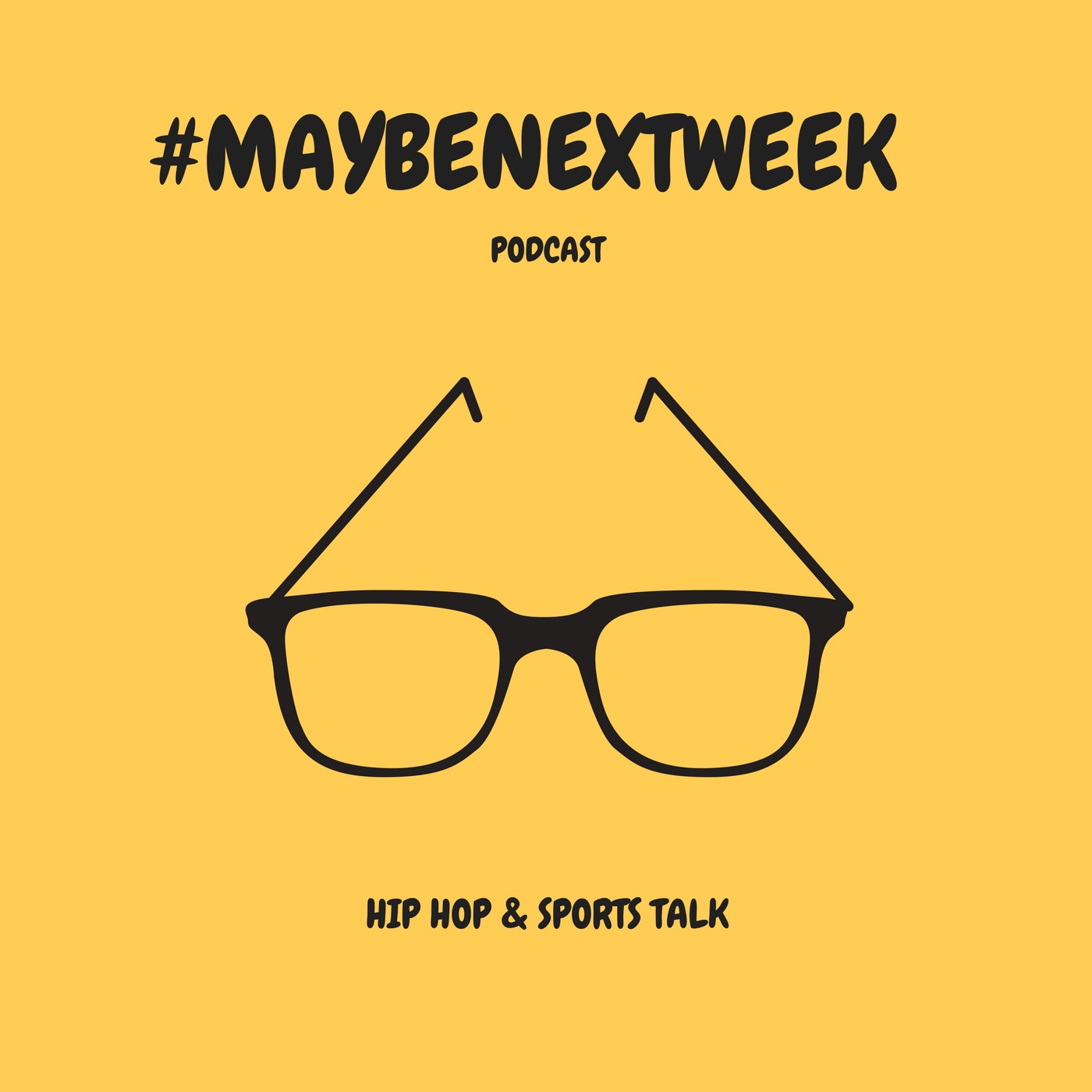 #MaybeNextWeek
