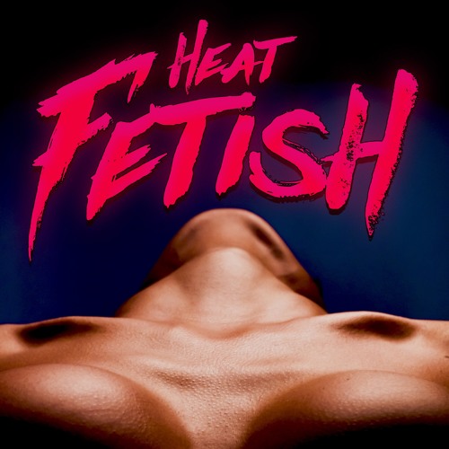 Heat Fetish’s avatar