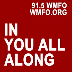 In You All Along radio on WMFO