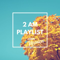 2amPlaylist con Monica