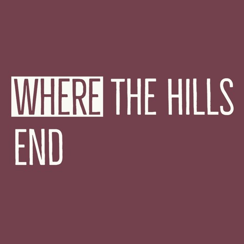 Where the Hills End’s avatar