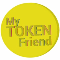 My Token Friend