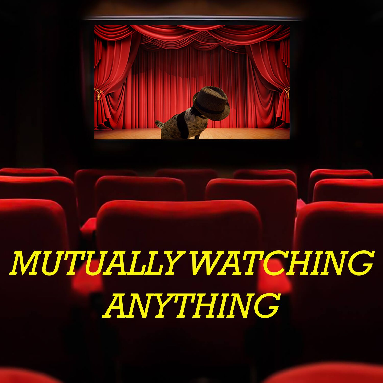 Mutually Watching Anything: A Movie Review Podcast