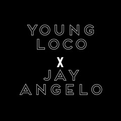 Young Loco X Angelo