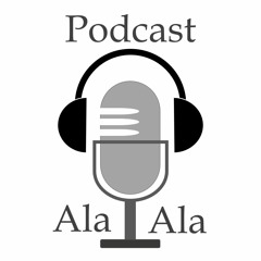 #podcastalaala