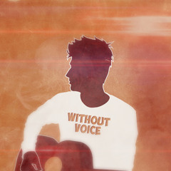 Without Voice
