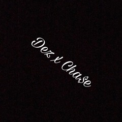 The Real Dez x Young Cha$e